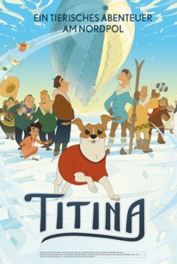 Titina - Ein tierisches Abenteuer am Nordpol (2023)