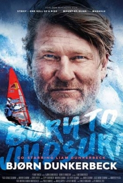 Born To Windsurf - Björn Dunkerbeck (2023)